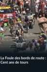 La Foule des bords de route, Cent ans de tours Movie Streaming Online