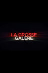 LA GROSSE GALERE Movie Streaming Online