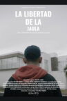 La Libertad de la Jaula Movie Streaming Online