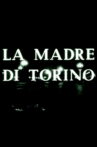 La Madre di Torino Movie Streaming Online
