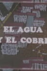 La minería en marcha: El agua y el cobre Movie Streaming Online