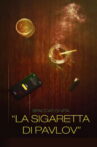 La sigaretta di Pavlov Movie Streaming Online