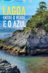 Lagoa - Entre o Verde e o Azul Movie Streaming Online
