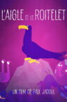 L'Aigle et le roitelet Movie Streaming Online