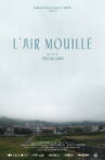 L'air mouillé Movie Streaming Online