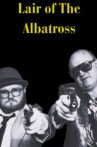 Lair of The Albatross Movie Streaming Online