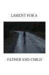 Lament for a Father and Child Movie Streaming Online