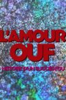 L'amour ouf : histoire d'un succès fou Movie Streaming Online