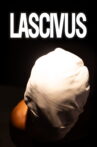 LASCIVUS Movie Streaming Online