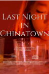 Last Night in Chinatown Movie Streaming Online