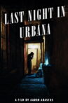 Last Night in Urbana Movie Streaming Online