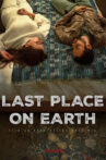 LAST PLACE ON EARTH Movie Streaming Online