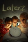 Laterz Movie Streaming Online