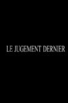 Le jugement dernier Movie Streaming Online