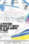 Le mystère joyeux et triste de ce qui arrive et part Movie Streaming Online