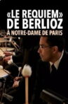 Le Requiem de Berlioz à Notre-Dame de Paris Movie Streaming Online