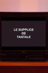 Le supplice de Tantale Movie Streaming Online