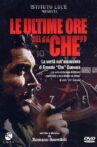 Le Ultime Ore del Che Movie Streaming Online