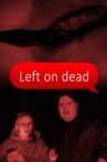Left on Dead Movie Streaming Online