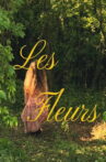 Les Fleurs Movie Streaming Online