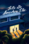 Let's Go Somewhere Else Movie Streaming Online
