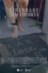 Liberdade Sem Conduta Movie Streaming Online