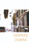 Library Ghosts Movie Streaming Online