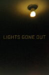 Lights Gone Out Movie Streaming Online