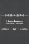 Limehouse: A Victorian Chinatown Movie Streaming Online