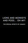 Lions and Monkeys and Pods... Oh My!: The Special Effects of 'Jumanji' Movie Streaming Online