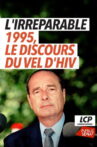 L'irréparable - 1995, le discours du Vel d'Hiv Movie Streaming Online