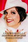 Liza Minnelli, la dernière héritière d'Hollywood Movie Streaming Online