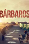 Los bárbaros Movie Streaming Online
