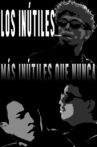 Los Inútiles Movie Streaming Online