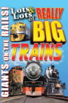 Lots & Lots of Really Big Trains - Giants on the Rails Movie Streaming Online