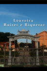 Louveira: Roots and Riches Movie Streaming Online
