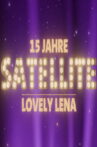 Lovely Lena - 15 Jahre Satellite Movie Streaming Online