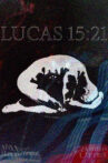 LUCAS 15:21 Movie Streaming Online