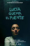 Lucía Burns the Bridge Movie Streaming Online