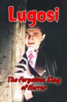 Lugosi: The Forgotten King of Horror Movie Streaming Online