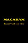 Macadam: En suivant son rêve Movie Streaming Online