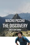 Machu Picchu: The Discovery with Dan Snow Movie Streaming Online
