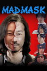 Mad Mask Movie Streaming Online
