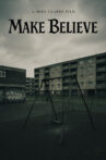 Make Believe Movie Streaming Online