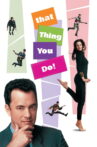 Making That Thing You Do Movie Streaming Online