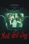 Mall Hot Dog Movie Streaming Online
