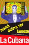 Mamá quiero ser famoso Movie Streaming Online