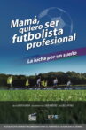 Mamá quiero ser futbolista profesional Movie Streaming Online