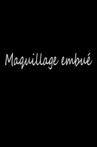 Maquillage embué Movie Streaming Online