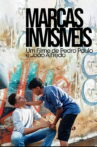 Marcas Invisíveis Movie Streaming Online